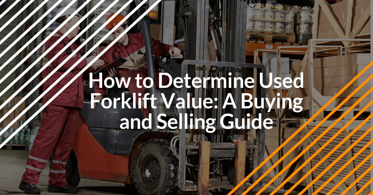 How To Determine Used Forklift Value A Buying And Selling Guide