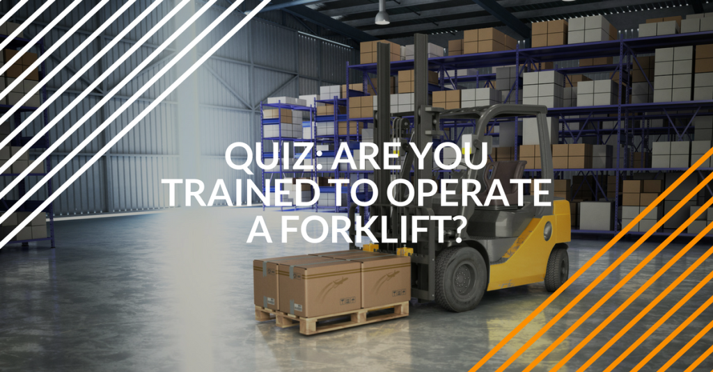 are you trained to operate a forklift