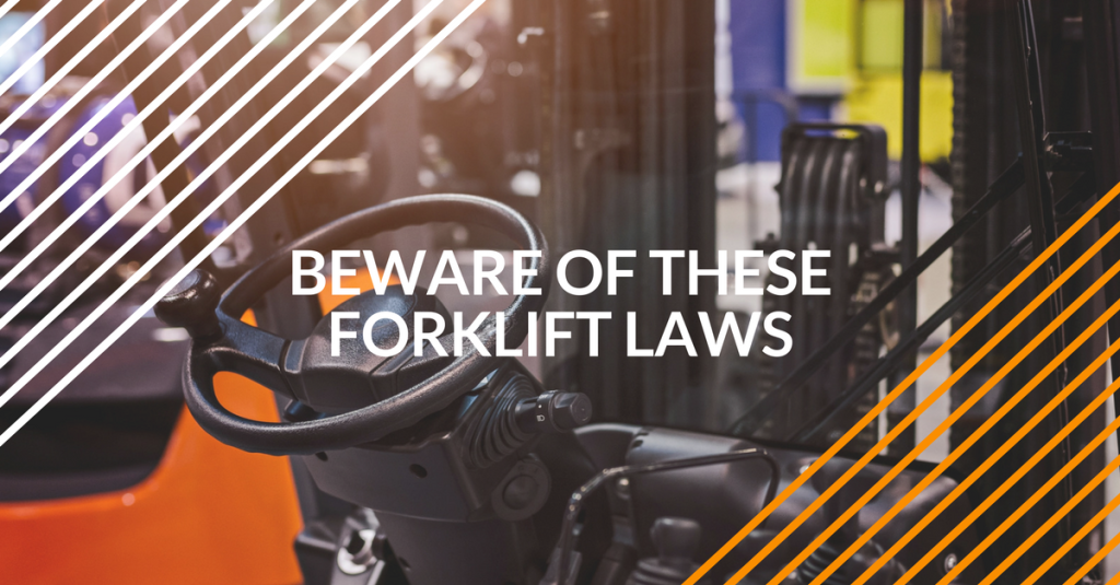 beware of these forklift laws