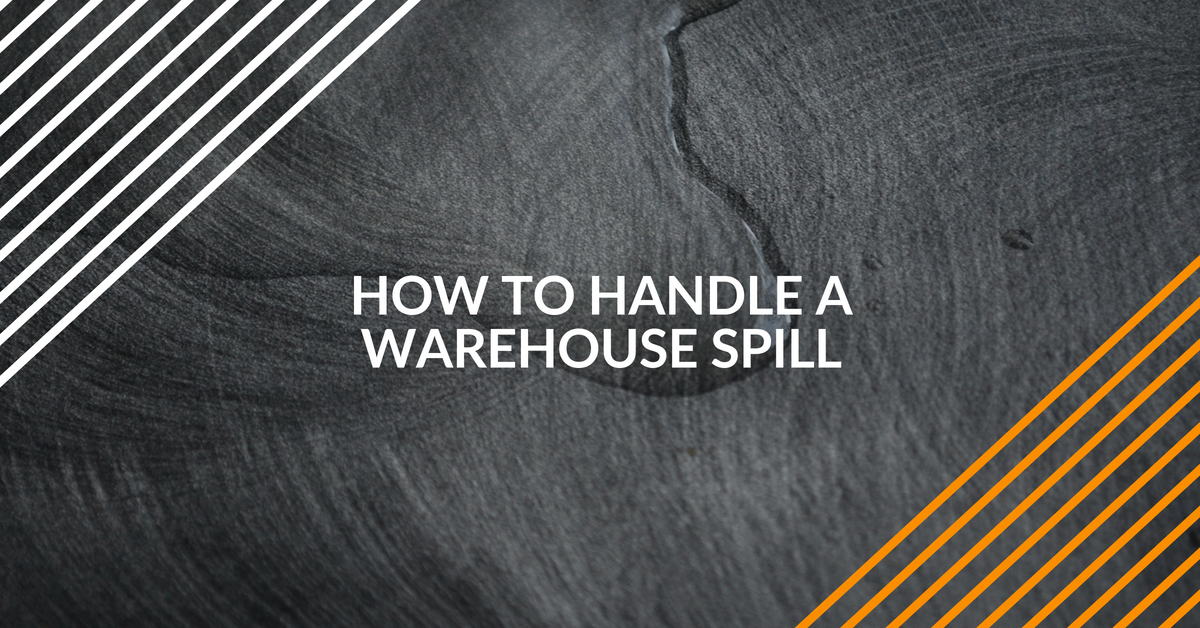 how to handle a warehouse spill safely