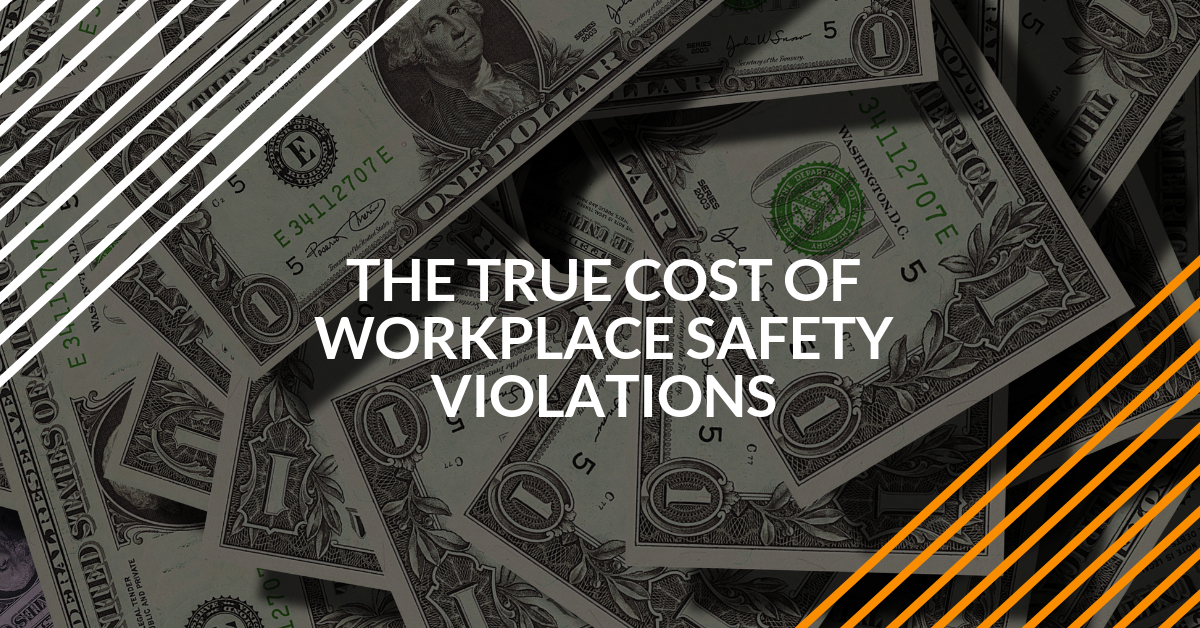 The True Cost of Workplace Safety Violations