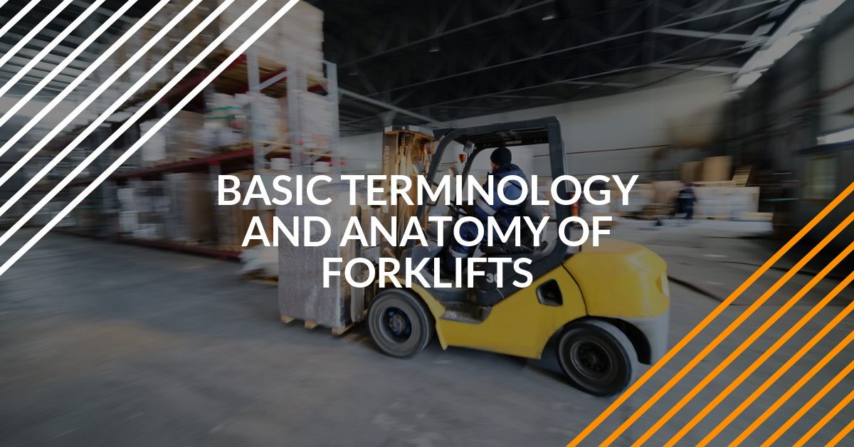 Basic Terminology and Anatomy of Forklifts