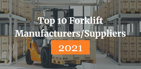 top forklift manufacturers 2021