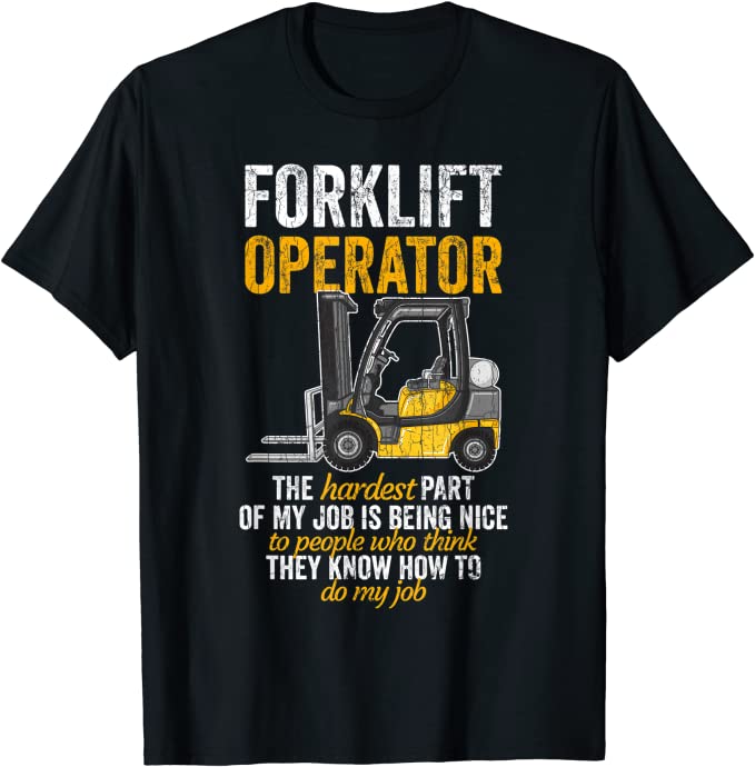 funny forklift operator tshirt